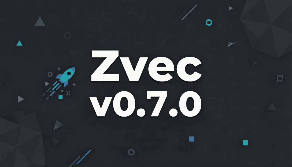 Announcing Zvec v0.7.0